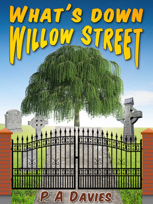 cover image of What's Down Willow Street